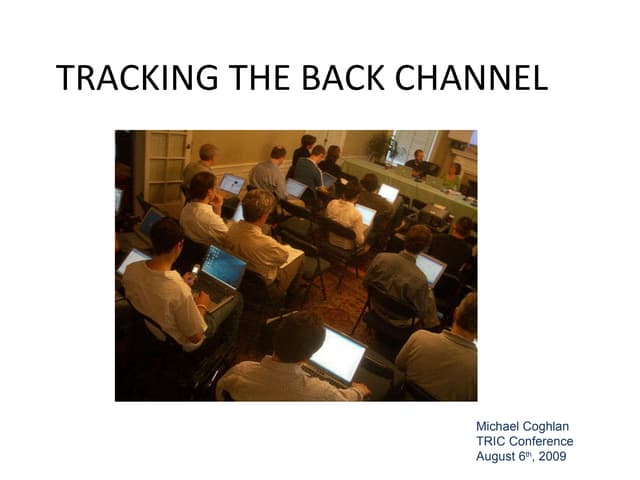 Tracking The Back Channel