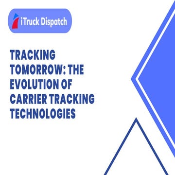 Tracking Tomorrow: The Evolution of Carrier Tracking Technologies | PDF