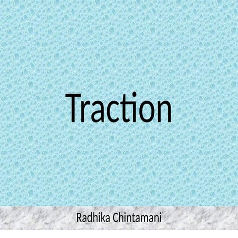 Traction