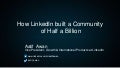 How LinkedIn built a Community of Half a Billion