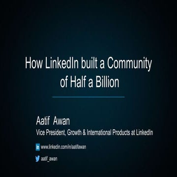 How LinkedIn built a Community of Half a Billion