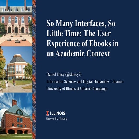 So Many Interfaces, So Little Time: The user experience of ebooks in an Acade...