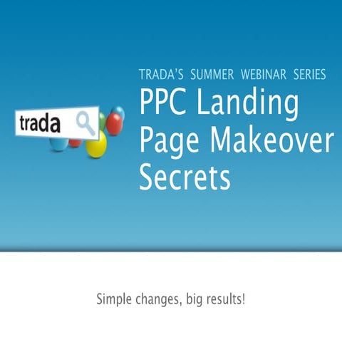PPC Landing Page Makeover Secrets: Simple Changes Will Increase ROI