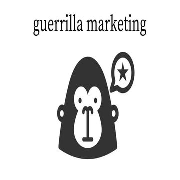 Guerrilla Marketing: 17 Scrappy Tactics to Grow Your Business