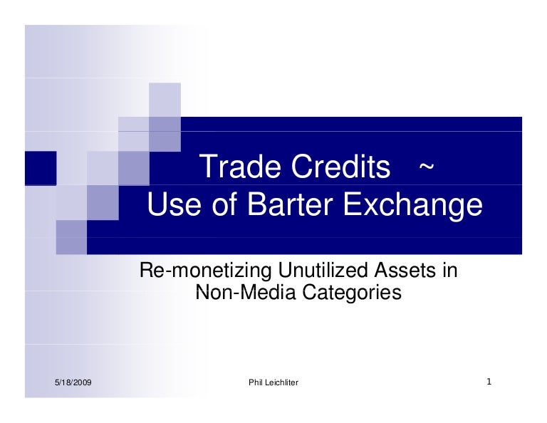 Trade Credits Using Barter Exchange In Non Media 5 17 09