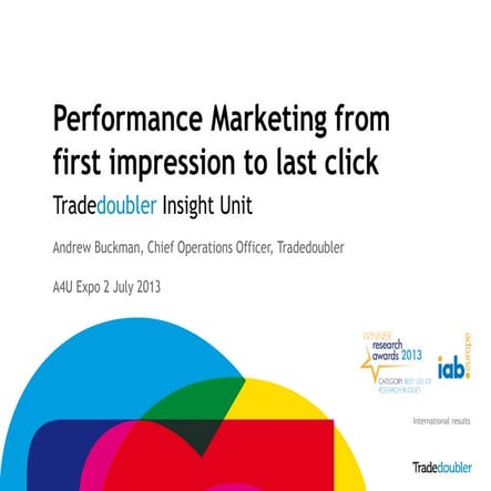 Performance Marketing from First Impression to Last Click - Andrew Buckman. T...