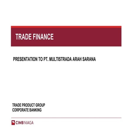 Trade finance training for multistrada arah sarana 06 june2012_tpg