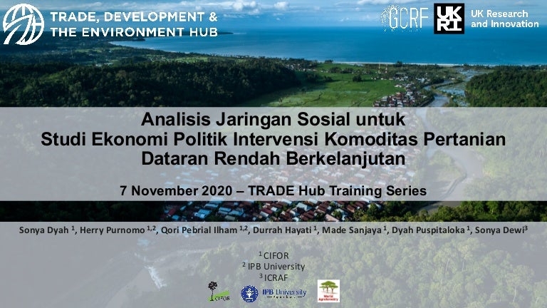 thumbnail of  Analisis Jaringan Sosial untuk Studi Ekonomi Politik Intervensi Komoditas Pertanian Dataran Rendah Berkelanjutan