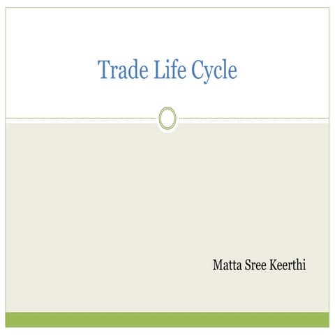 Trade life cycle 1