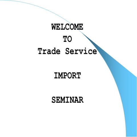 Trade service And Import Training manual.ppt