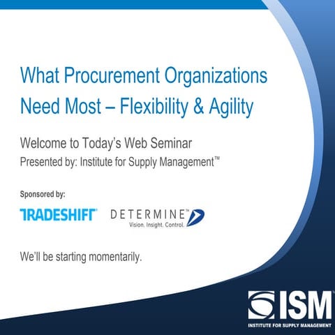 What Procurement Organizations Need Most - Flexibility & Agility