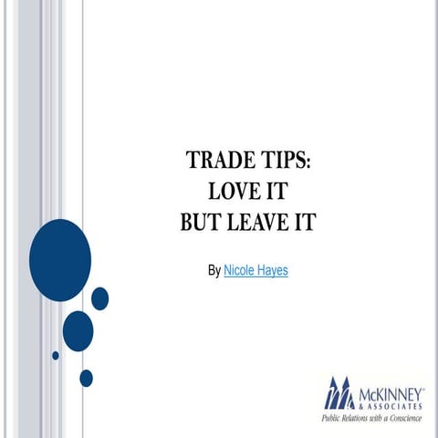 Trade Tips: Love It But Leave It