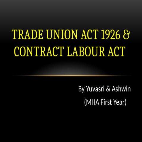 Trade union act 1926 & contract labour act.pptx