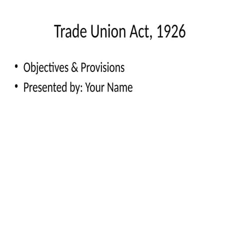 Comprehensive Overview of the Trade Union Act, 1926: Objectives and ...