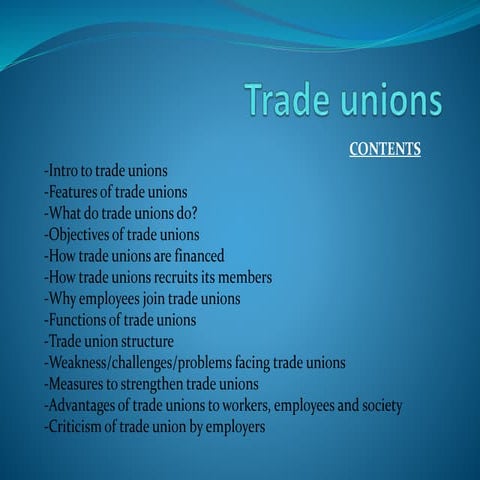 Trade unions: objectives, challenges, advantages,features,financing,recruitment