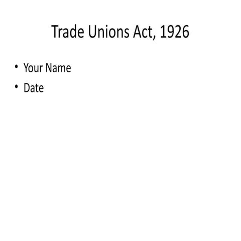 Comprehensive Overview of the Trade Unions Act, 1926: Legal Framework ...