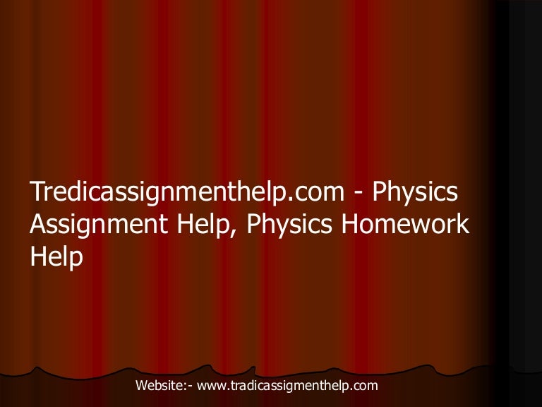 Physics assignment help
