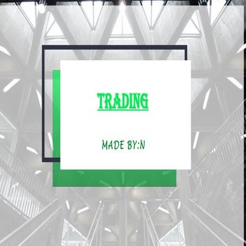 TRADINGmade by n the types of trading.pptx