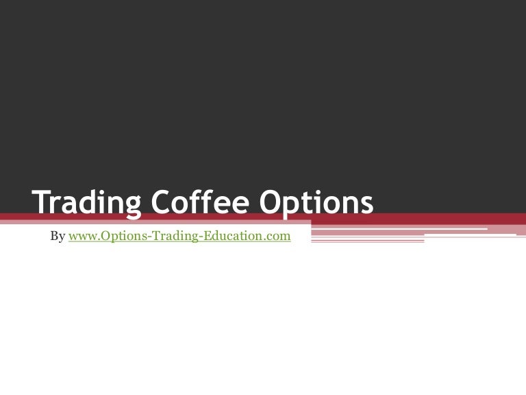Trading Coffee Options