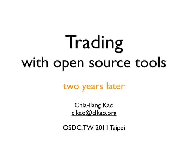 Trading with opensource tools, two ...