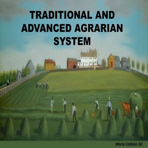 Traditional and advanced agrarian system
