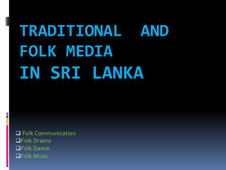 Traditional and folk media