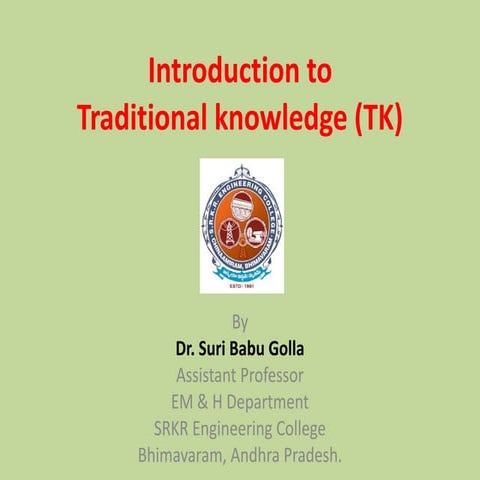 Traditional knowledge definition, scope and importance, Protection, character...