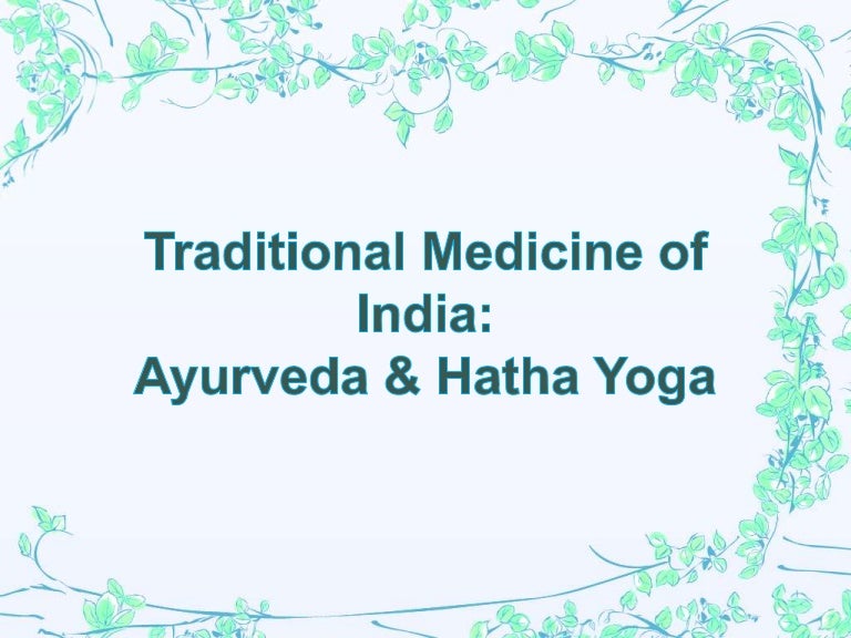 Traditional medicine of india