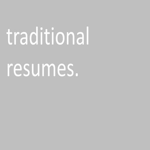 Traditional Resumes