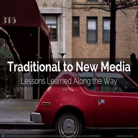 Traditional to New Media: A 30 year Journey