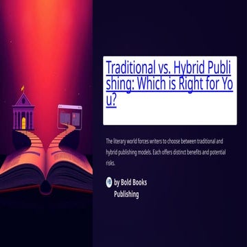 Traditional vs. Hybrid Publishing: Which is Right for You?