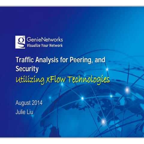 Traffic analysis for Planning, Peering and Security by Julie Liu
