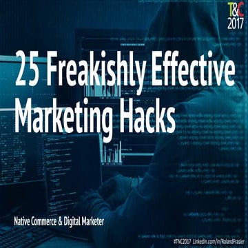 TCS: Freakishly Effective Marketing Hacks From Traffic & Conversion Summit