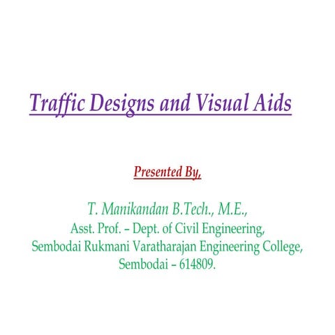 Traffic designs and visual aids