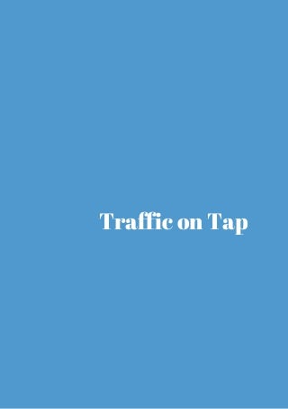 Traffic on tap all you need to know review
