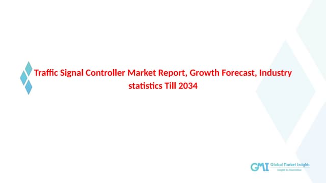 Traffic Signal Controller Market Report, Growth Forecast, Industry statistics...