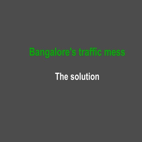 Bangalore traffic - Solution