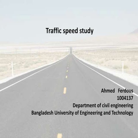 Traffic speed analysis presentation- ahmed ferdous-1004137 buet
