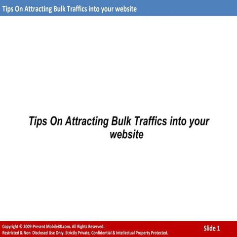 Tips On Attracting Bulk Traffics into your website