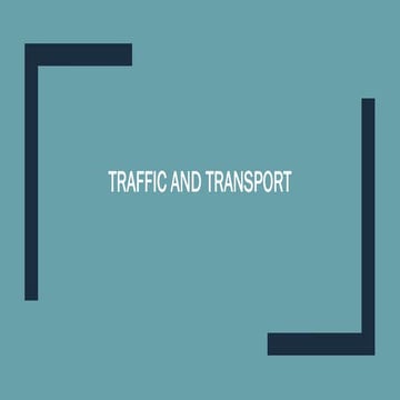 Traffic, Transport and Environment