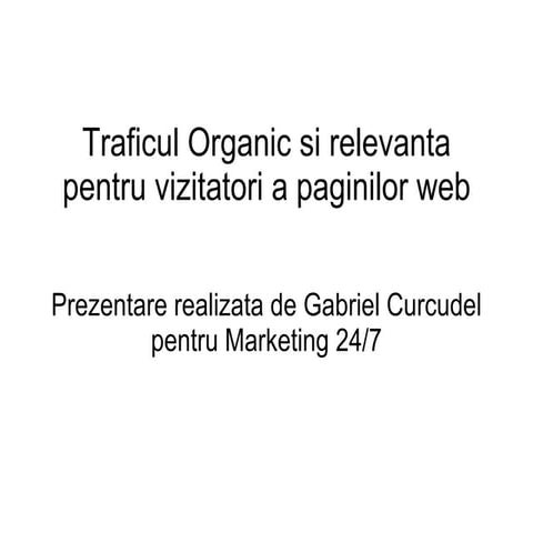 Traficul Organic Si Relevanta Pentru Vizitatori A Paginilor Web