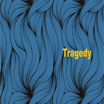 Tragedy ppt for students for their education