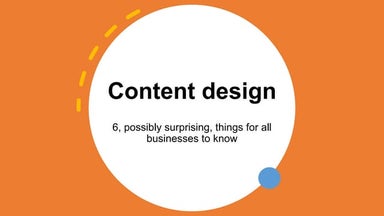 6 essential things for businesses to know about content design