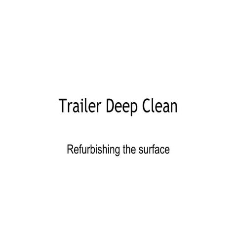 Trailer Deep Clean | PPT
