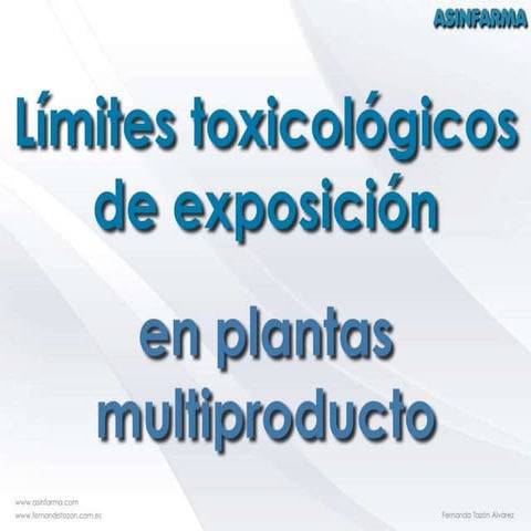 Límites toxicológicos de exposición en plantas farmacéuticas multiproducto