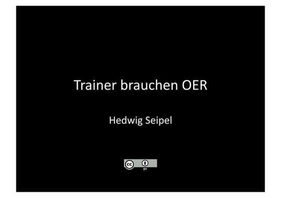 Trainer brauchen OER