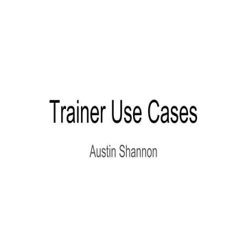 Trainer use cases