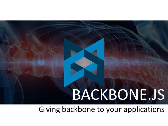 BackboneJS Training - Giving Backbone to your applications