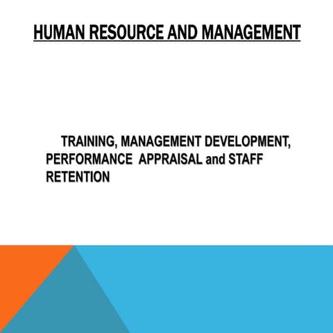 TRAINING, PERFORMANCE APPRAISAL and STAFF RETENTION | PPTX