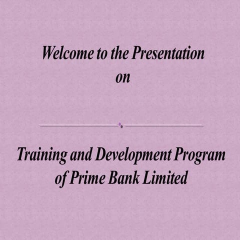 Training and development program of Prime Bank Ltd.